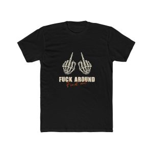 Fuck Around Find Out Skull Hands T‑Shirt